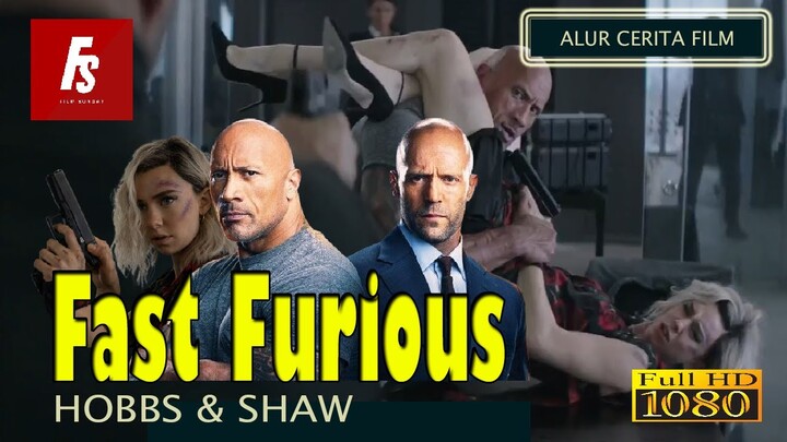 KETIKA DUA BANG JAGO DIPERSATUKAN | ALUR CERITA FILM SUNDAY FAST FURIOUS HOBBS & SHAW