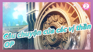 [Câu chuyện của các vị thần] OP (Bản đầy đủ) /Bản Anime tự làm_2