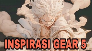 KENAPA ODA TERINSPIRASI DARI KARAKTER INI UNTUK GEAR 5?