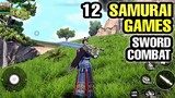 Top 12 Best SAMURAI Games Android Best SWORD COMBAT Action  RPG Games HIGH GRAPHIC for Android & iOS