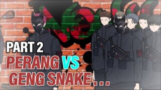 PERANG VS GENG SNAKE PART 2 - Animasi Drama Series