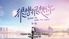 Love Me, Love My Voice ep 1 Eng Sub (2023)