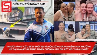 Người hùng cứu bé 15 tuổi xứng đáng nhận thưởng; Nữ đại gia 63tuổi từng tuyển chồng 6 múi chiasẻ sốc