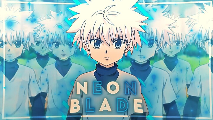"Killua" - Neon Blade [Edit/AMV]