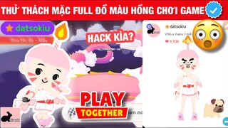 TIỆC TRÒ CHƠI VỚI OUTFIT FULL MÀU HỒNG - PLAY TOGETHER