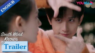 EP04-09 Trailer: Fu Yunshen comforts Zhu Jiu when her trauma is triggered | South Wind Knows | YOUKU