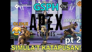 GSPH Plays Apex Legends! SIMULA'T KATAPUSAN! pt 2 (MOBA Gamers Play FPS)
