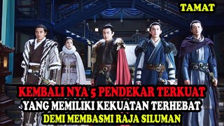 KEMBALI NYA 5 PENDEKAR PEMILIK BERKEKUATAN TERKUAT | Alur Cerita Film