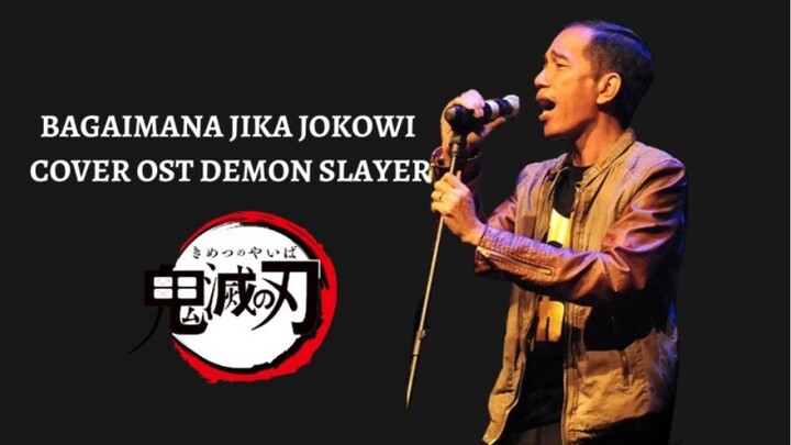 MARI NYANYI OST DEMON SLAYER BARENG JOKOWI 🎶