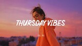 Thursday Mood ~ Morning Chill Mix 🍃 English songs chill music mix
