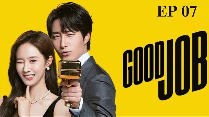 Good Job EP 07 (Sub Indonesia)