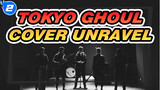 Cover Band | Cover Band Tokyo Ghoul OP: Unravel yang Luar Biasa_2