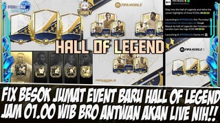 KALIAN HARUS TAU! FIX BESOK HARI JUMAT EVENT BARU HALL OF LEGEND FIFA MOBILE | FIFA MOBILE INDONESIA