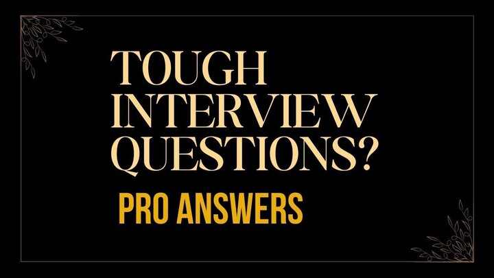 How to Handle Tough Interview Questions Like a Pro