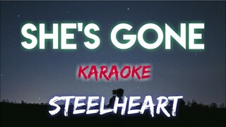 SHE'S GONE - STEELHEART (KARAOKE VERSION)