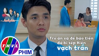 Trò ăn vạ để bào tiền đã bị sếp Hiển vạch trần | BÊN BỜ HẠNH PHÚC