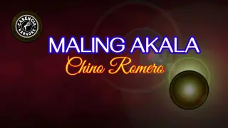 Maling Akala (Karaoke) - Chino Romero