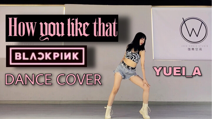 [Dance] A girl covers "How You Like That"|BLACKPINK