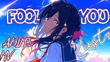 I'm Just A Fool For You - AMV - Anime MV