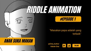 " MAKAN " (RIDDLE ANIMATION)