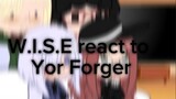 W.I.S.E react to Yor Forger (her mission in season2) || bit Yor x Loid || part 1/2