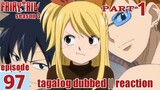 Fairy Tail S3 Episode 97 Part 1 Tagalog Dub | reaction