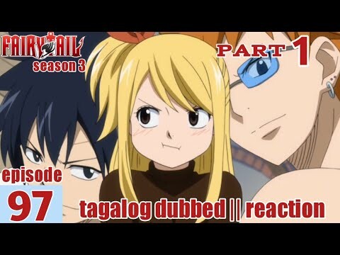 Fairy Tail S3 Episode 97 Part 1 Tagalog Dub | reaction