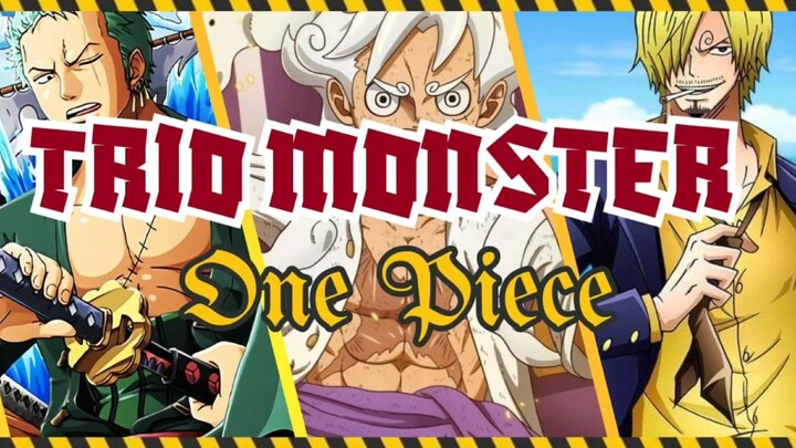 Epic Fight Trio Monster One Piece [ AMV ]