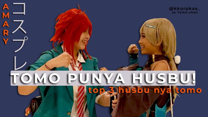 TOP 3 HUSBUNYA TOMO-CHAN! | INTERVIEW COSPLAYER