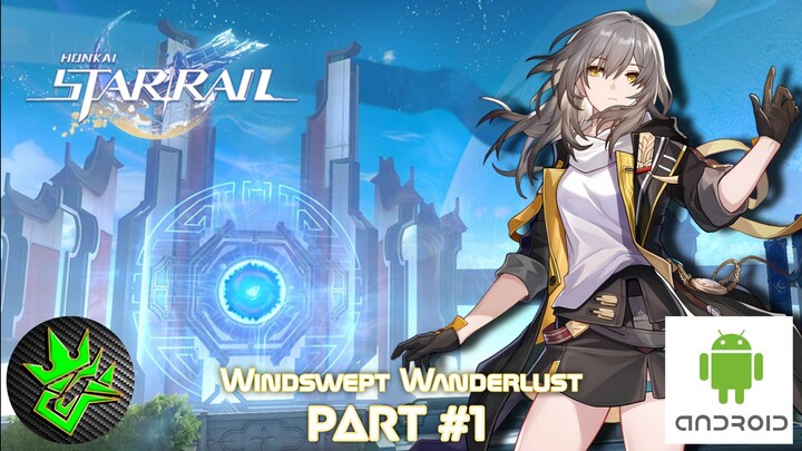Windswept Wanderlust (part1) | Honkai: Star Rail | Walktrough | Android Mobile