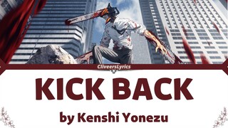 OPENING SONG CHAINSAW MAN『KICK BACK』by KENSHI YONEZU | ROM/ENG/INDO FULL LYRICS CODED