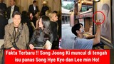 Fakta Terbaru !! Song Joong Ki muncul di tengah isu panas Song Hye Kyo dan Lee min Ho!