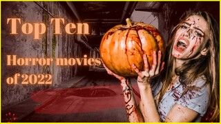 top horror ITop Ten Horror movies of 2022