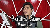 Beautiful Scars - Maximillian (Jun Sisa Cover)
