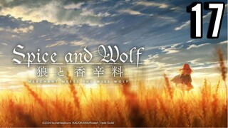 Spice and Wolf: Merchant Meets the Wise Wolf Episode 17
