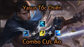LMHT Tốc Chiến_ Yasuo Tốc Hành Combo E Tốc Biến Q Cực Nhanh