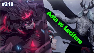 Black Clover "Cỏ ba lá đen" Asta giao chiến với Lucifero, sức mạnh bá đạo của ma vương. Chapter 318.