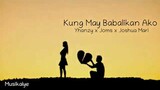Kung may babalikan ako - Yhanzy, Joms and Joshua Mari