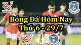 Lịch Thi Đấu Bóng Đá Hôm Nay 29/7 - Vòng 10 V League & Giao Hữu CLB - Thông Tin Trận Đấu