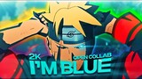 Naruto - I'm Blue [AMV/Edit] 2K Open Collab! 💙(Closed)