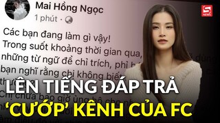 Đông Nhi lên tiếng chuyện FC chỉ trích ekip cướp đoạt kênh YouTube: Các bạn làm chị sợ hãi
