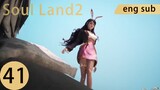 [Preview] Soul Land2 episode 41 engsub