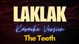 LAKLAK - The Teeth (Karaoke)