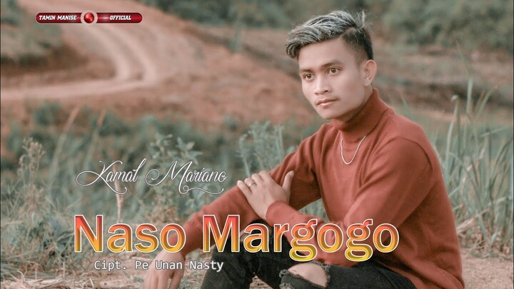 NASO MARGOGO / Kamal Mariano / lagu Tapsel terbaru / video music official