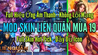 Hướng Dẫn Mod Full Skin Hot Pick Mới Nhất Liên Quân Mùa 19 Sau Cập Nhật 15/7