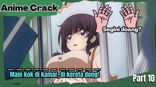 (Part 10) Anime Crack Indonesia - ⵯLoli yang ini udah Gede...Eh dewasaⵯ