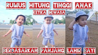 cara hitung tinggi anak ketika dewasa dari panjang ketika bayi || rumus prediksi hitung tinggi anak