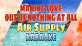 Making Love Out Of Nothing At All - Air Supply (KARAOKE)