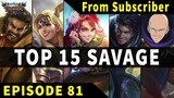 Mobile Legends TOP 15 SAVAGE Moments Episode 81 ● FULL HD
