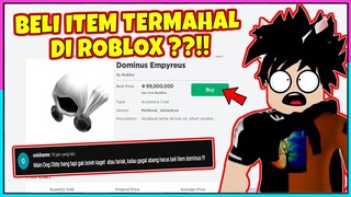 AKU BELI DOMINUS TERMAHAL DI ROBLOX??!! CHALLENGE DARI SUBSCRIBER !!! #4 - Roblox Indonesia